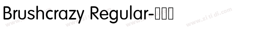 Brushcrazy Regular字体转换 Brushcrazy Regular字体转换